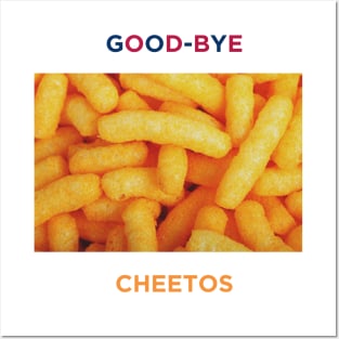 Good-bye Cheetos Posters and Art